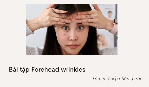 Forehead wrinkles làm mờ nếp nhăn ở trán - face yoga